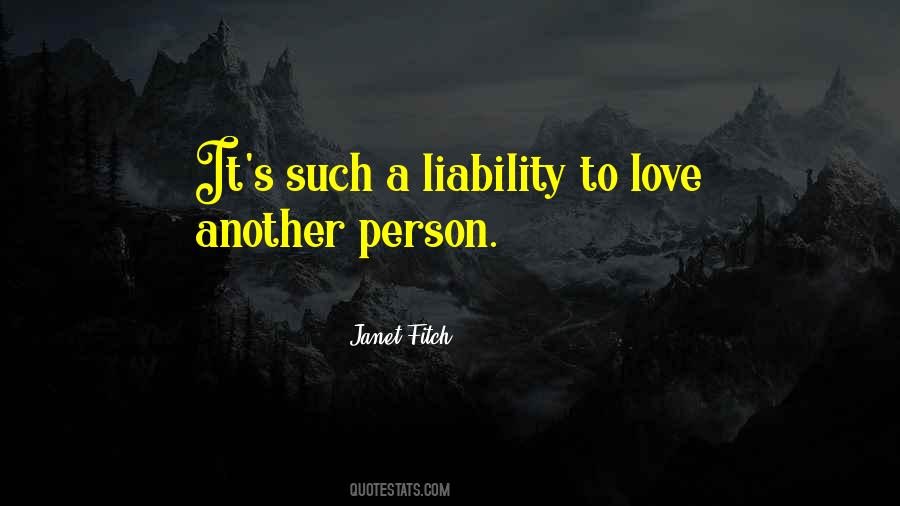 Quotes About Liability #1199081