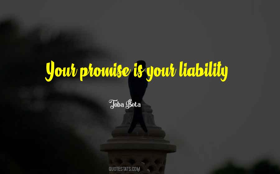 Quotes About Liability #554897