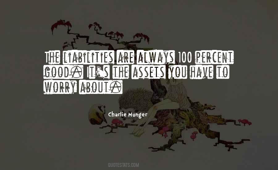 Quotes About Liabilities #1326567