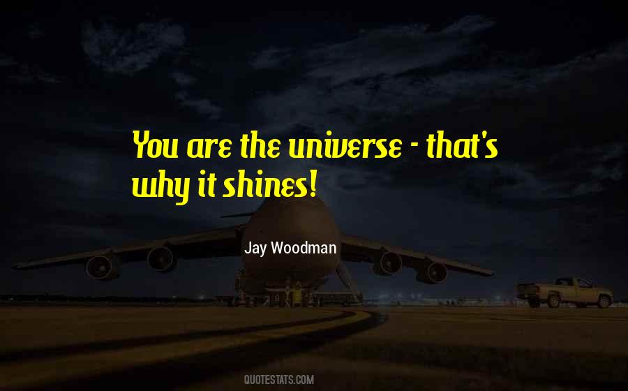 You Are The Universe Quotes #1589357
