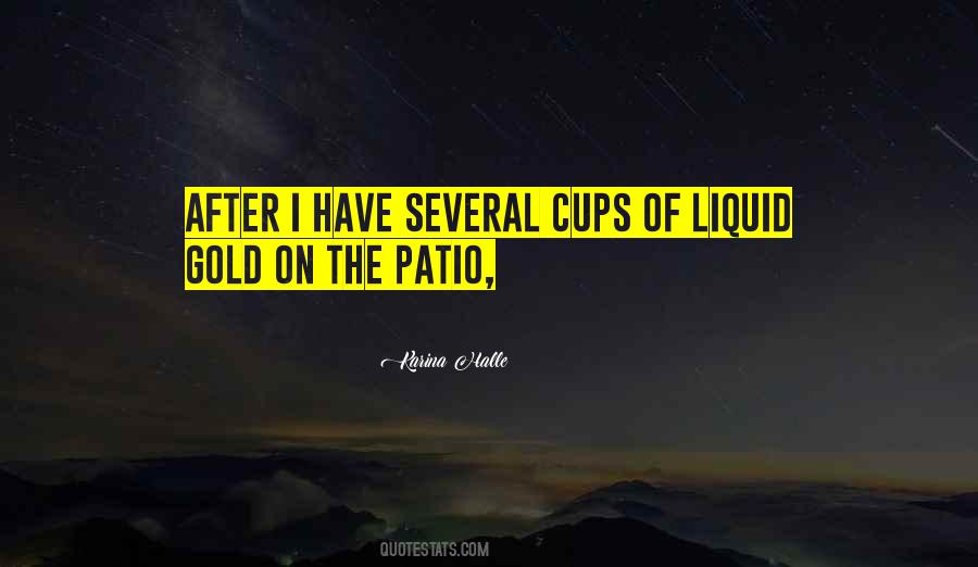 Liquid Gold Quotes #1798751