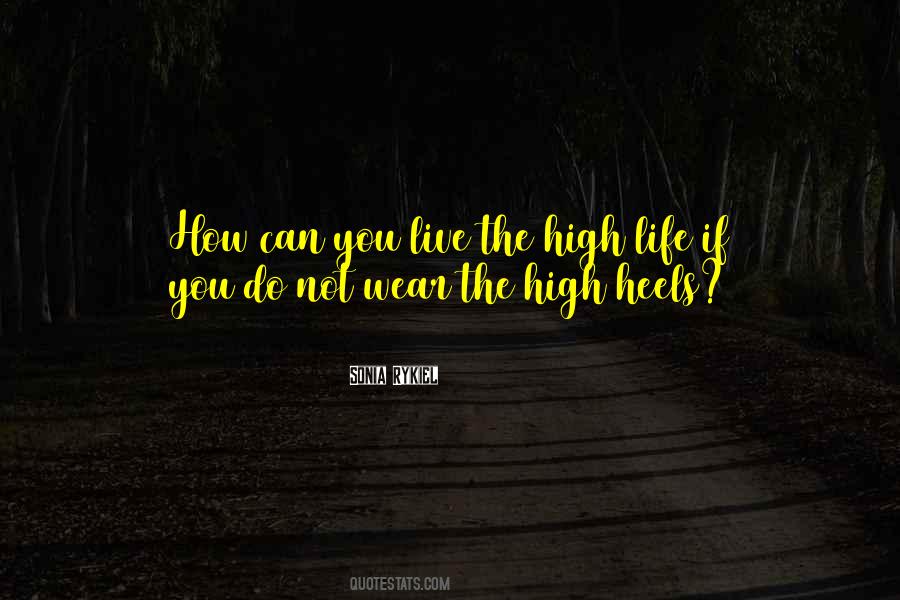 Wear High Heels Quotes #1411086