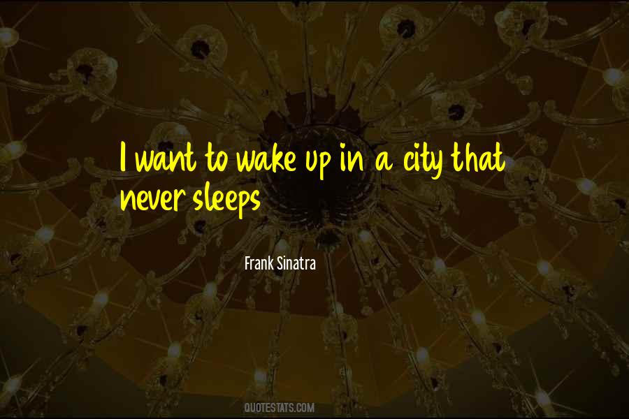 City Never Sleeps Quotes #144652