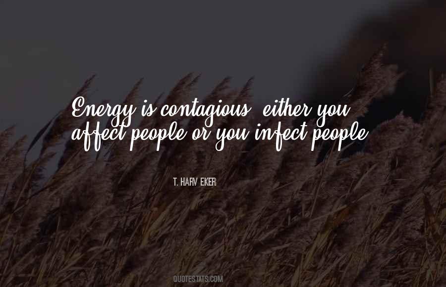 Contagious Energy Quotes #874135