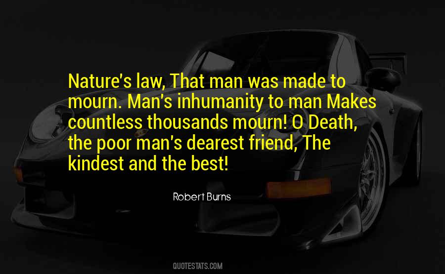 Man S Inhumanity To Man Quotes #1778264