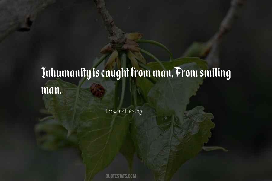 Man S Inhumanity To Man Quotes #620911