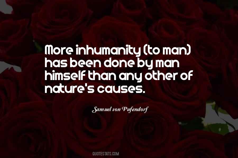 Man S Inhumanity To Man Quotes #910237