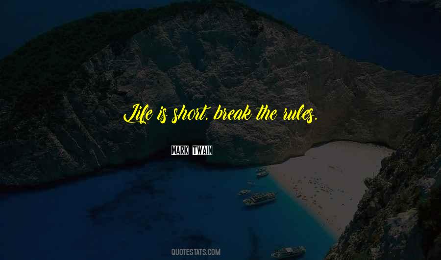 Break The Rules Quotes #113769