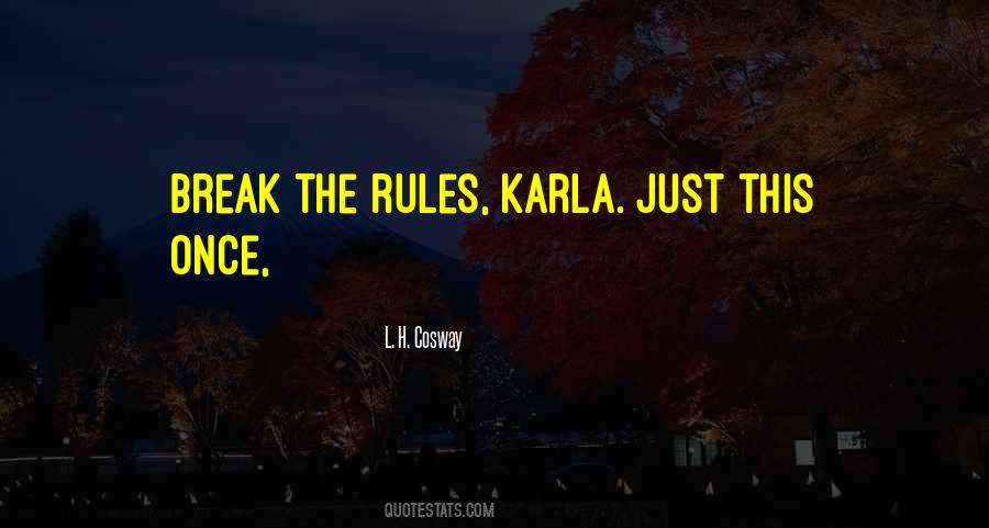 Break The Rules Quotes #1440499