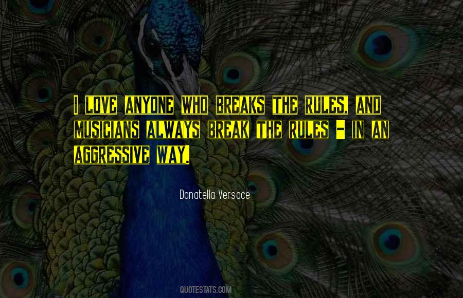 Break The Rules Quotes #1777369