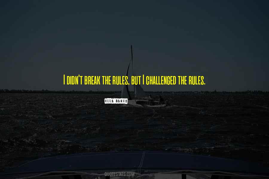 Break The Rules Quotes #905205