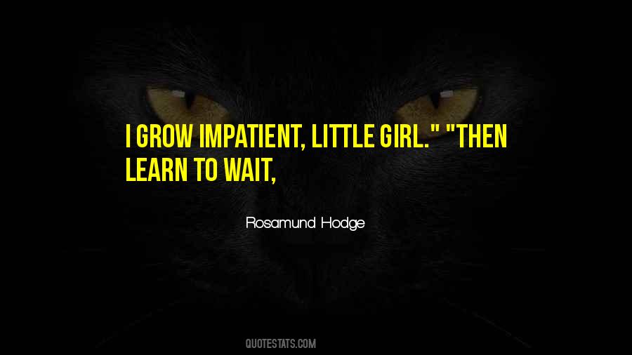 Learn To Wait Quotes #1699681