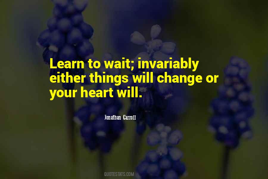 Learn To Wait Quotes #183551