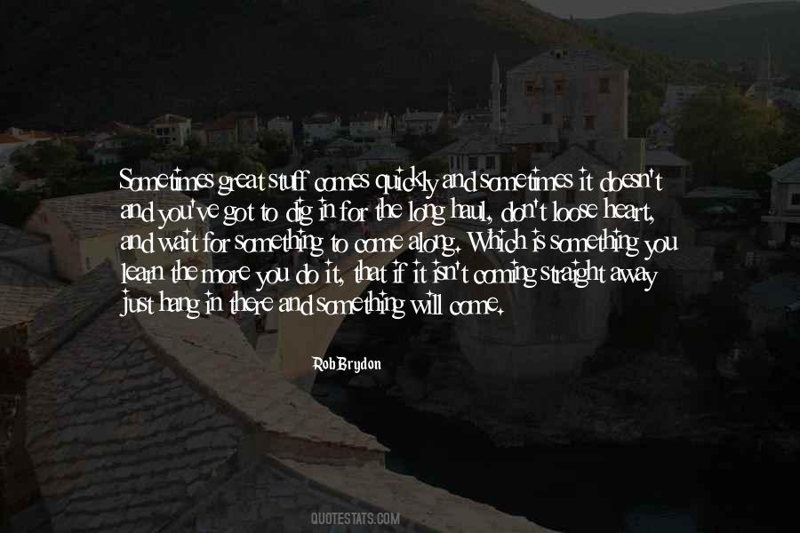 Learn To Wait Quotes #364590