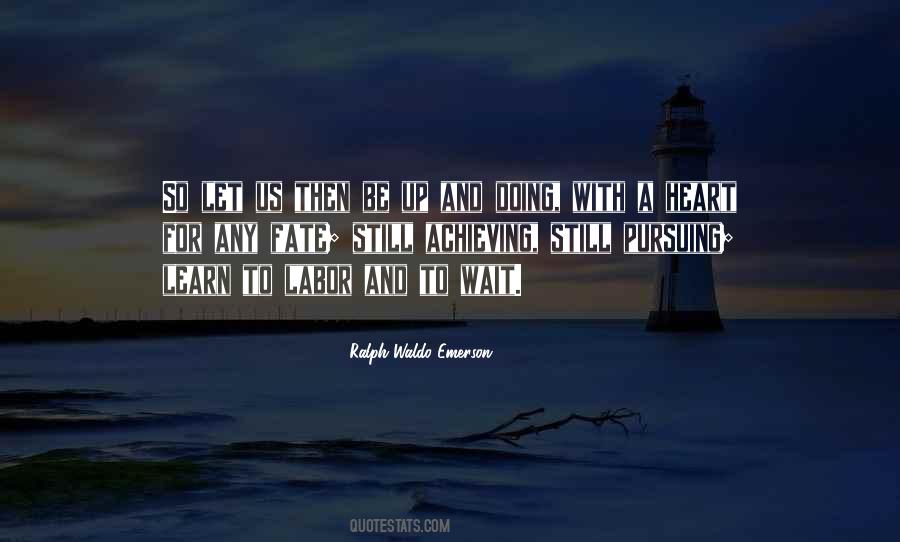 Learn To Wait Quotes #718330