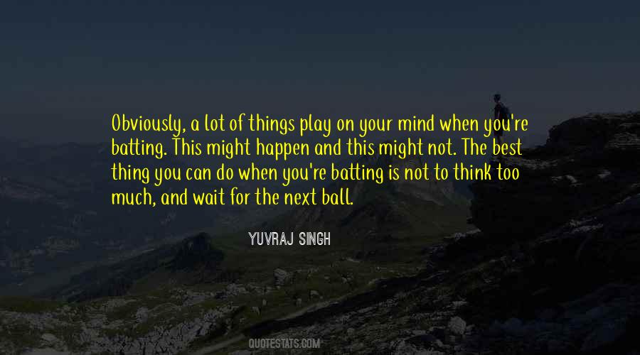 Thing You Can Do Quotes #1077192