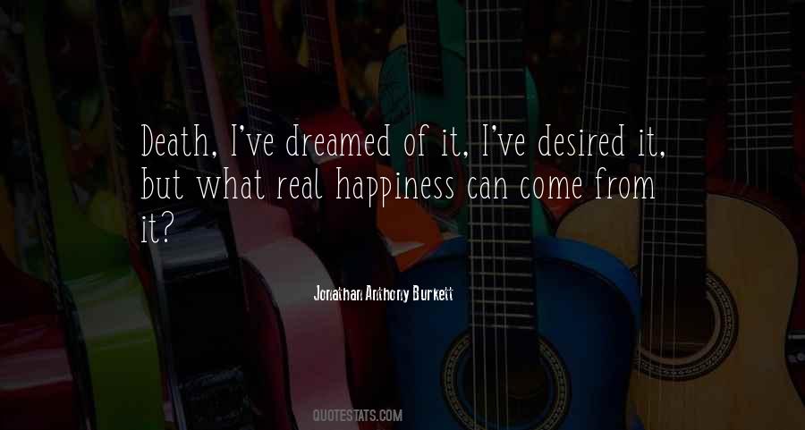 What Is Real Happiness In Life Quotes #123730