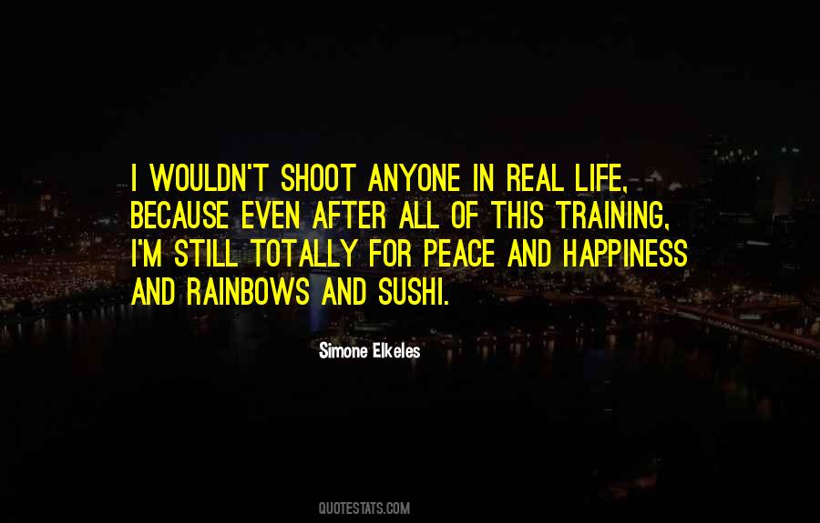 What Is Real Happiness In Life Quotes #183057