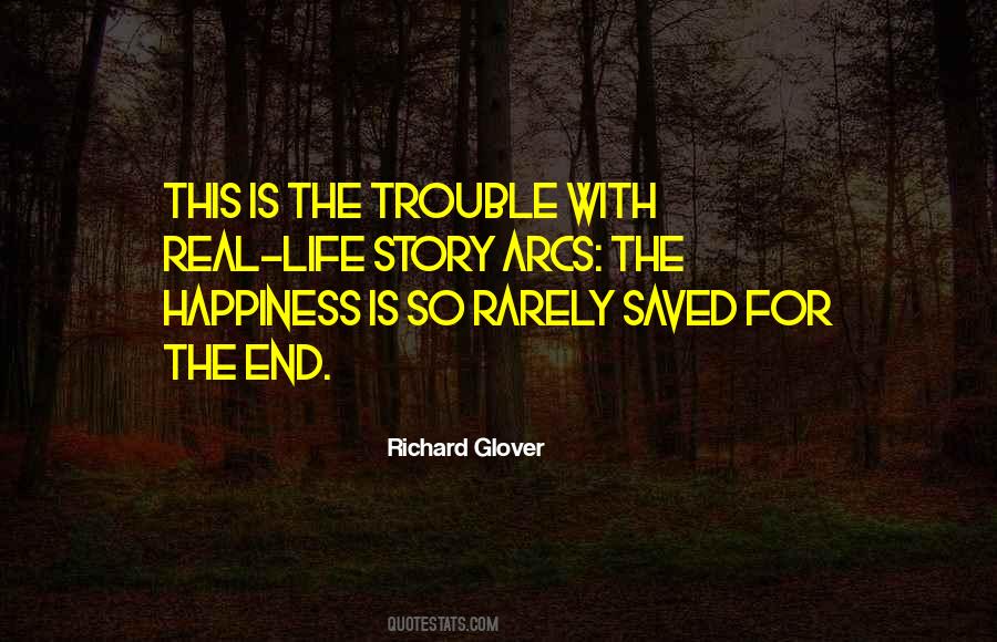 What Is Real Happiness In Life Quotes #1859389