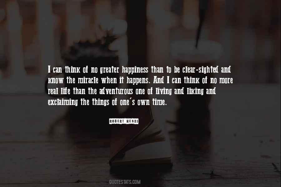 What Is Real Happiness In Life Quotes #430944