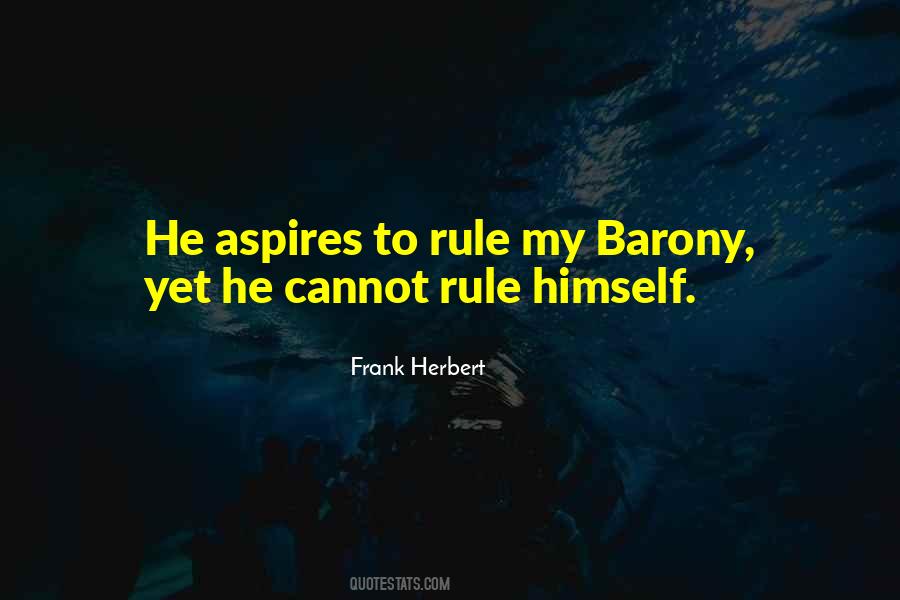 To Rule Quotes #1325187