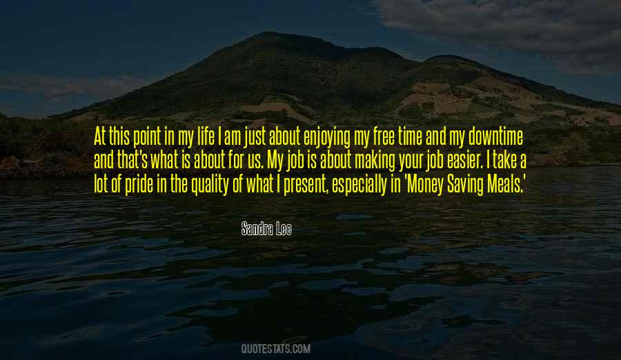Life Enjoying Quotes #494083