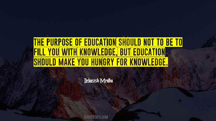 Quotes About The Purpose Of Knowledge #263875