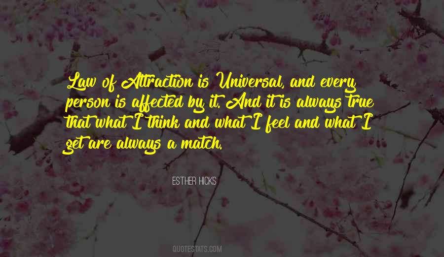 Universal Law Of Attraction Quotes #1472159