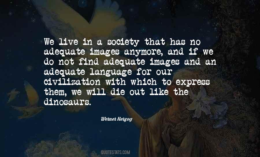 Civilization And Society Quotes #1564209