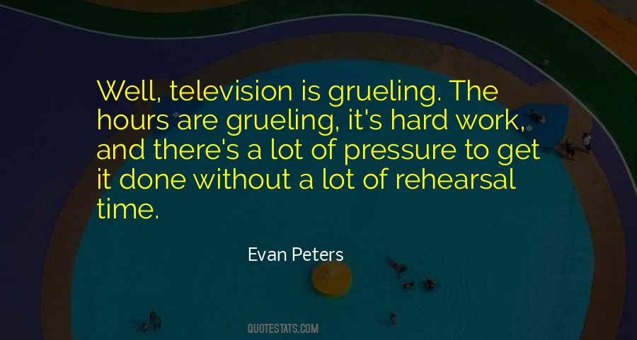 Grueling Work Quotes #1372815