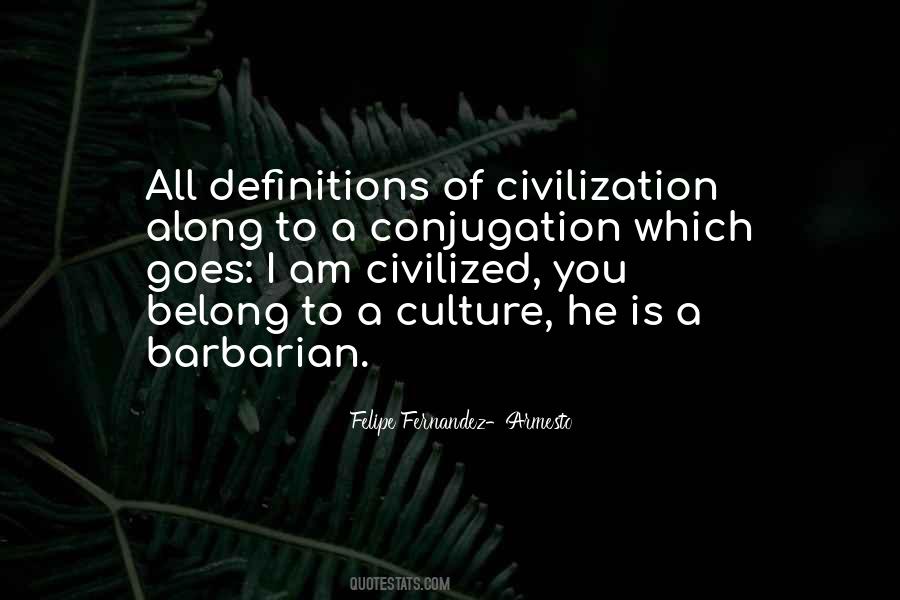 Civilized Culture Quotes #445576