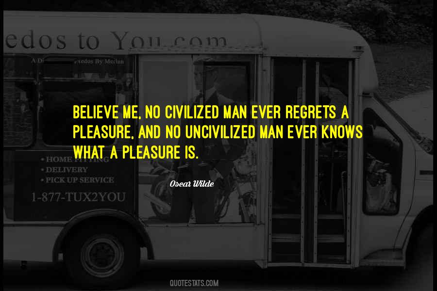Civilized Vs Uncivilized Quotes #1078041