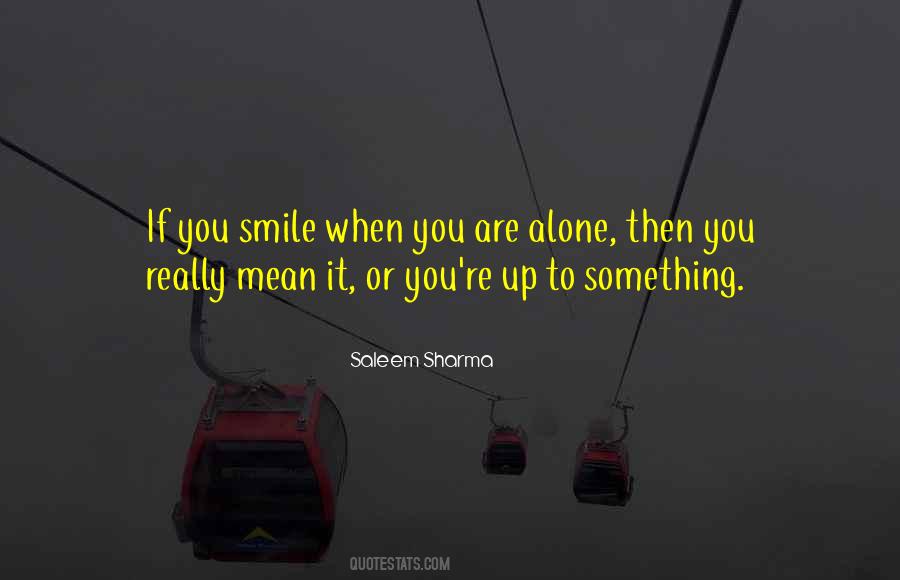 Are Alone Quotes #1221702