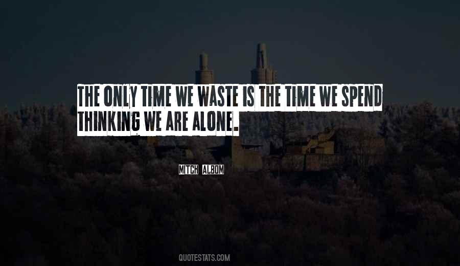 Are Alone Quotes #1708831