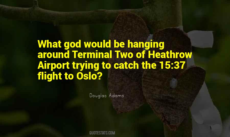 Douglas Adams Atheism Quotes #72954