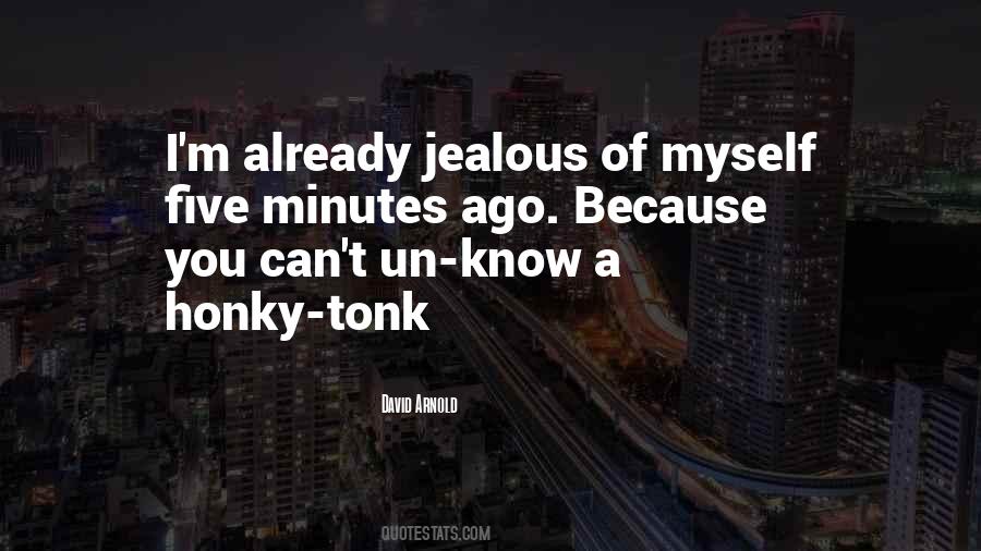 You Jealous Quotes #424991