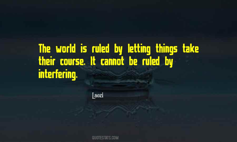 Quotes About Letting Things Be #1874548