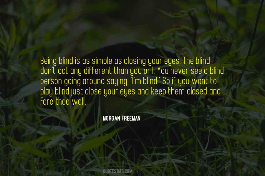 Being Blind Quotes #1724418