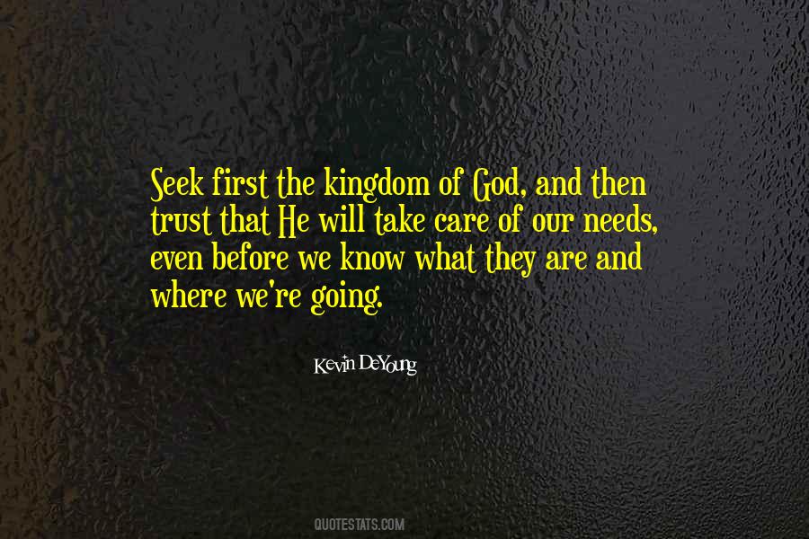 Seek First The Kingdom Quotes #924770