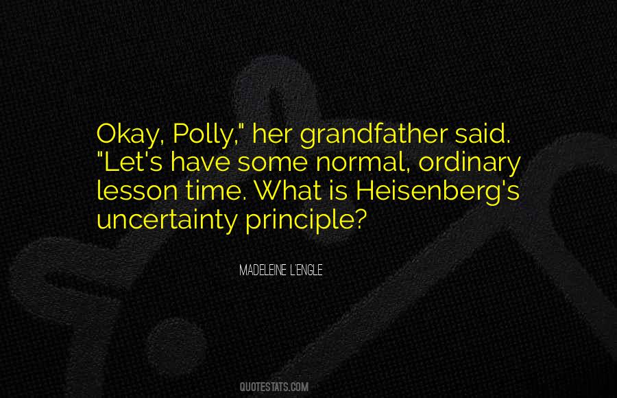 Heisenberg Principle Quotes #1540996