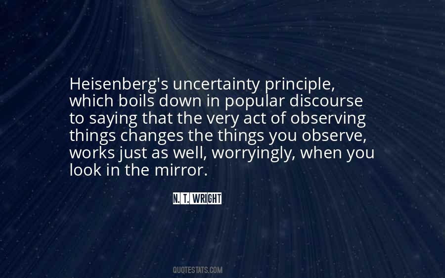 Heisenberg Principle Quotes #226365