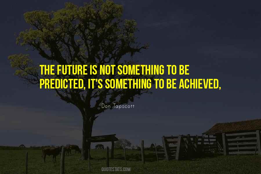 Future Cannot Be Predicted Quotes #1036364