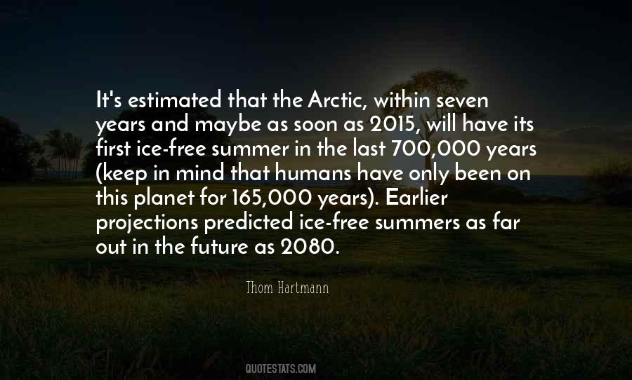 Future Cannot Be Predicted Quotes #841819