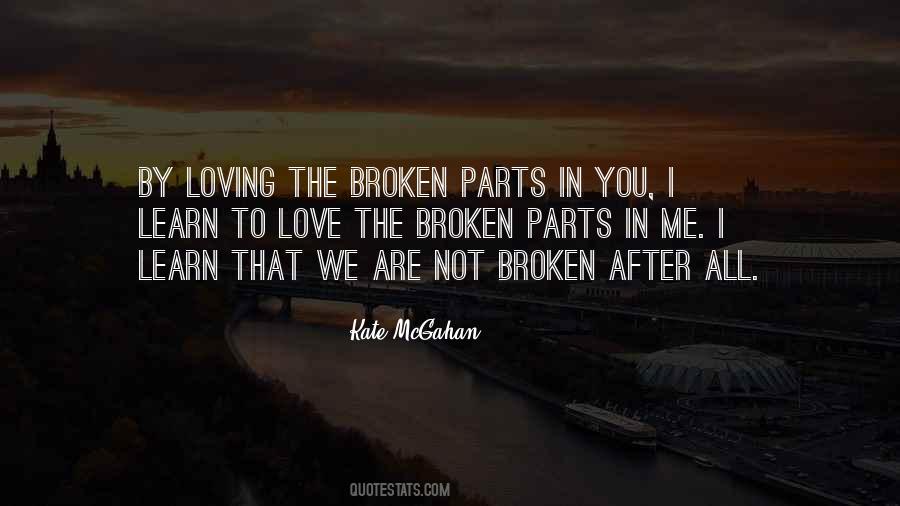 Love The Broken Quotes #1142891