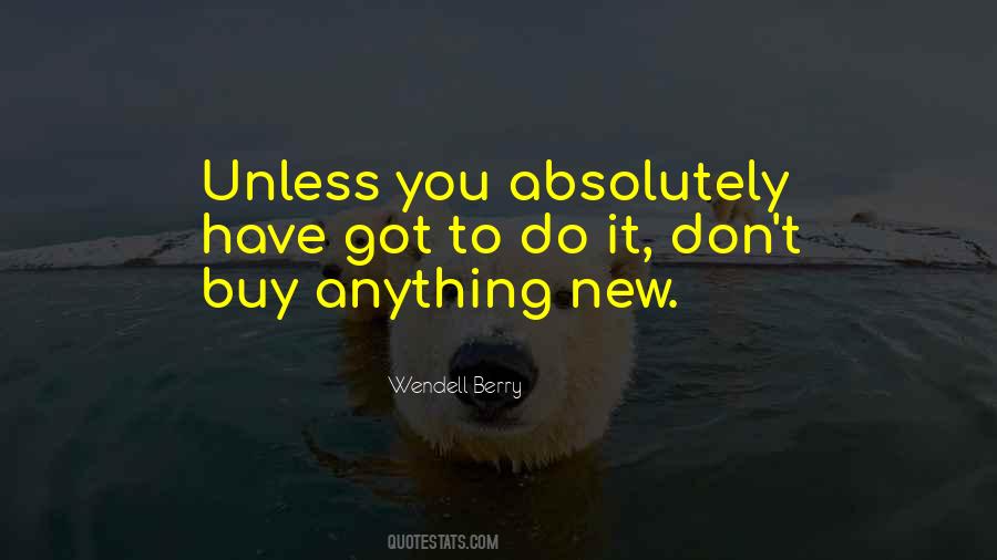 Anything New Quotes #1760119