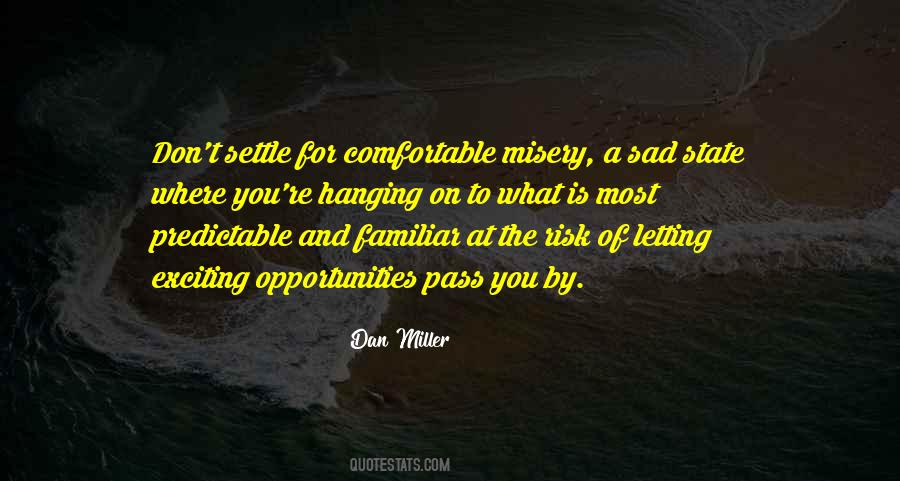 Quotes About Letting Opportunity Pass You By #1696909