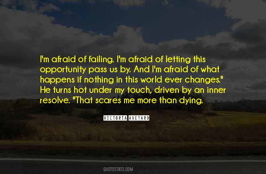 Quotes About Letting Opportunity Pass You By #173901