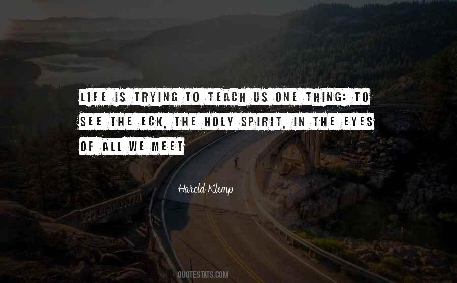 Teach Us All Quotes #1429086