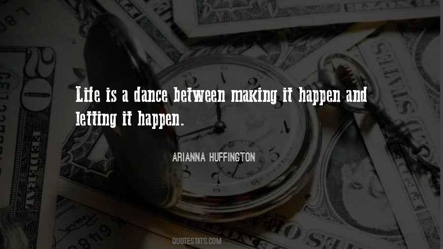 Quotes About Letting Life Happen #1626674