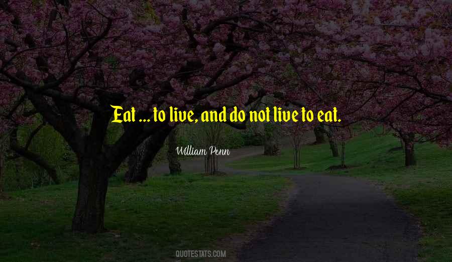 Live To Eat Quotes #13750